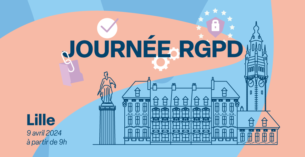Journée RGPD à Lille le 9 avril 2024 à partir de 9h
