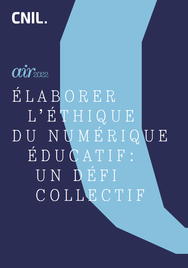 Cahier air2022 - Elaborer l'éthique du numérique éducatif, un défi collectif