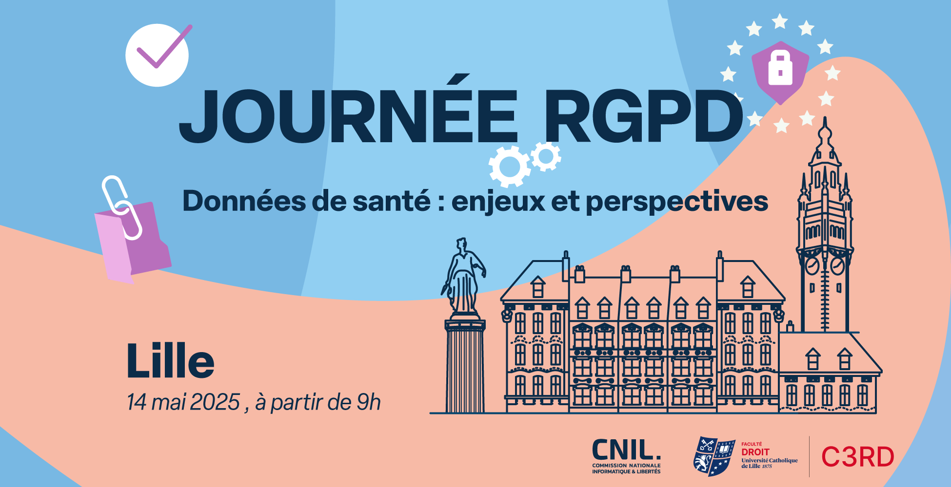 Journée RGPD : données de santé, enjeux et perspectives. Lille, 14 mai 2025 à partir de 9h.