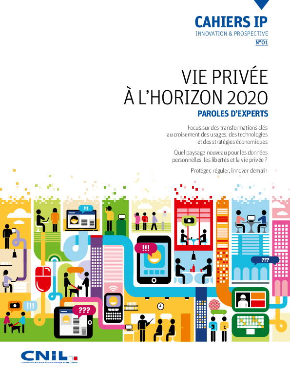 Cahier IP n°1 : Vie privée à l’horizon 2020 Paroles d’experts