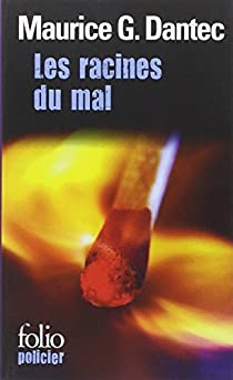 Les racines du mal de Maurice Dantec