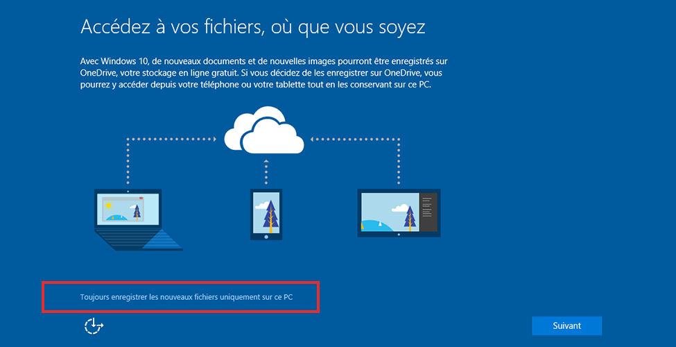 Windows 10 ecran 7 Accédez à vos fichiers où que vous soyez